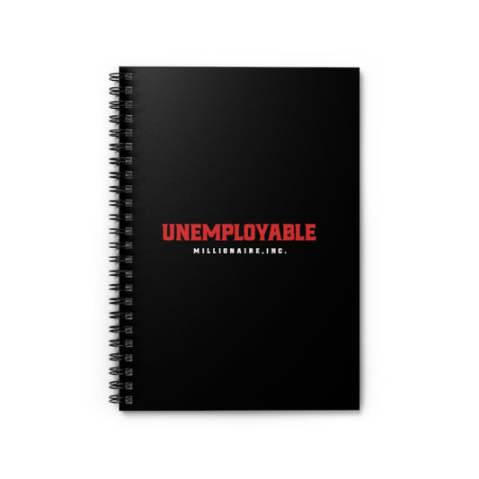 Spiral Notebook - Ruled Line - Unemployable Millionaire