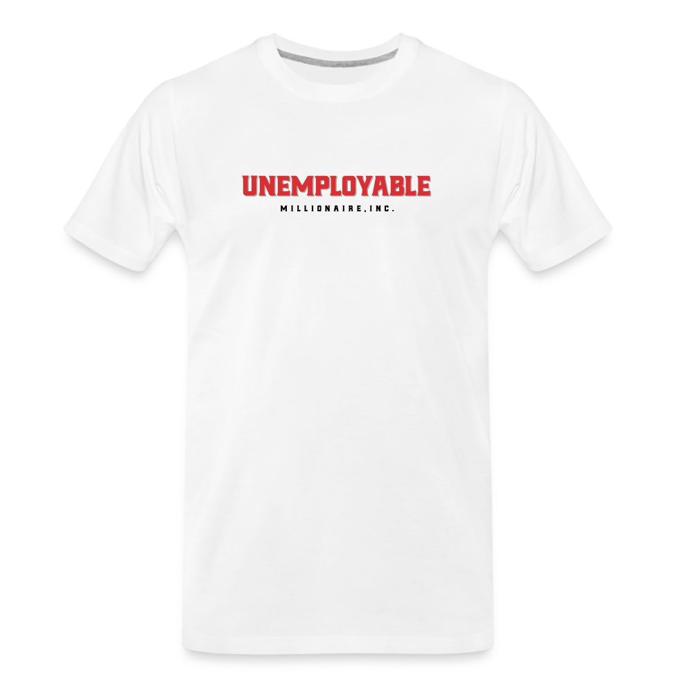 Men's Premium T-Shirt - Unemployable Millionaire